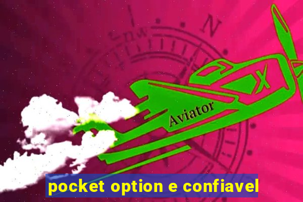 pocket option e confiavel